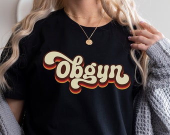Obgyn Retro Shirt, Gift For World's Best Obgyn, Obstetrician Gynecologist Shirt, Cool Midwife TShirt, Birthday Gift Tee For Postpartum Nurse