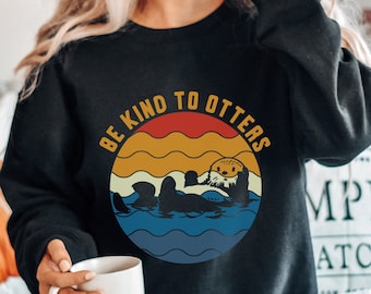 Sudadera "Sé amable con las nutrias", idea de regalo para nutrias, sudadera de regalo para amantes de las nutrias, sudadera "Ámense unos a otros", adorable con nutria marina, nutria marina