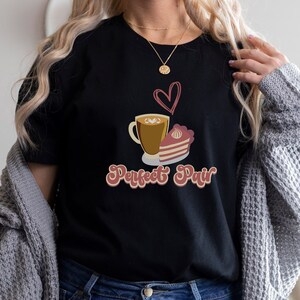 Perfect Pair Shirt, Valentines Matching Shirt, Cute Couple Gifts For Valentines, Funny Coffee Lovers Gift Ideas, Honeymoon Shirt