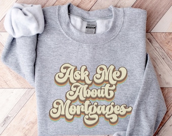 Retro Loan Originator Sweatshirt, Real Estate Broker Pullover, Mortgages Appreciation Sweater, Unisex Mortgage Loan Officer Crewneck Sweater