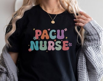 Pacu Nurse Retro Shirt, RN T-Shirt Gift For Nurse, Surgery Nurse Apparel, Post Anesthesia Care Unit Tee, Nursing School Graduation Gifts