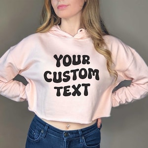 Personalized Cropped Hoodie With A Custom Text, Your Custom Text Here Crop Hoodie
