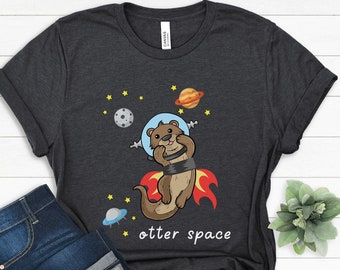 Otter Space Shirt, Cute Sea Otter T-Shirt, Funny Animal Shirt, Otter Astronaut T-Shirt, Gift Ideas For Sea Otter Lover, Otter Cosmonaut Tees