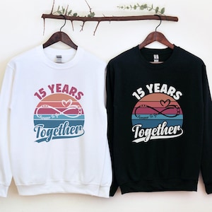 15e huwelijksverjaardag retro-uniseks sweatshirt, 15 jaar getrouwd, trui cadeau voor man en vrouw hem haar koppel groep Infinity Tee