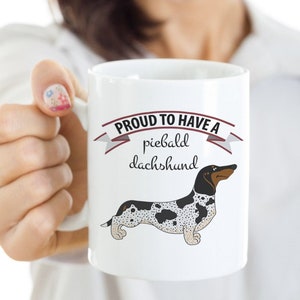 Proud Piebald Dachshund Dad Mom Coffee Cup, Dachshund Present Lover Gift, Doxie Wiener Weiner Sausage Dog Owner Mug, I Love Dachshund