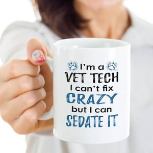 Funny Vet Tech Coffee Mug, Mug For Veterinarian, Veterinary Medicine Student Mug, Veterinary Tech Cup, Veterinary Present Gift Idea