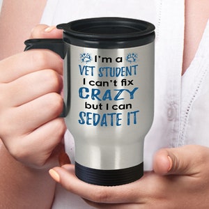 Funny Vet Tech Travel Mug, Travel Mug For Veterinarian, Veterinary Tech Present Gift Idea, Veterinary Medicine Student Travel Mug