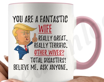 Mug Great Wife Birthday Christmas Jobs WIFE FOR YEARS Gift Funny Trump