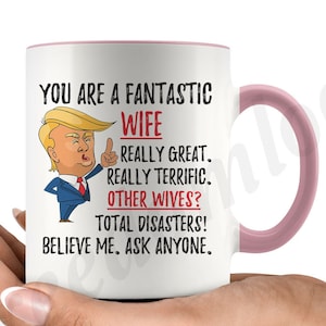 Funny Fantastic Wife Coffee Mug, Wife Trump Gifts, New Wife Mug, Wifey Coffee Mug, Best Wife Ever Gift, Wife Anniversary Gift