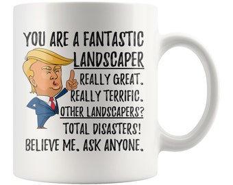 Funny Fantastic Landscaper Coffee Mug Gifts Best Ever Birthday Gift