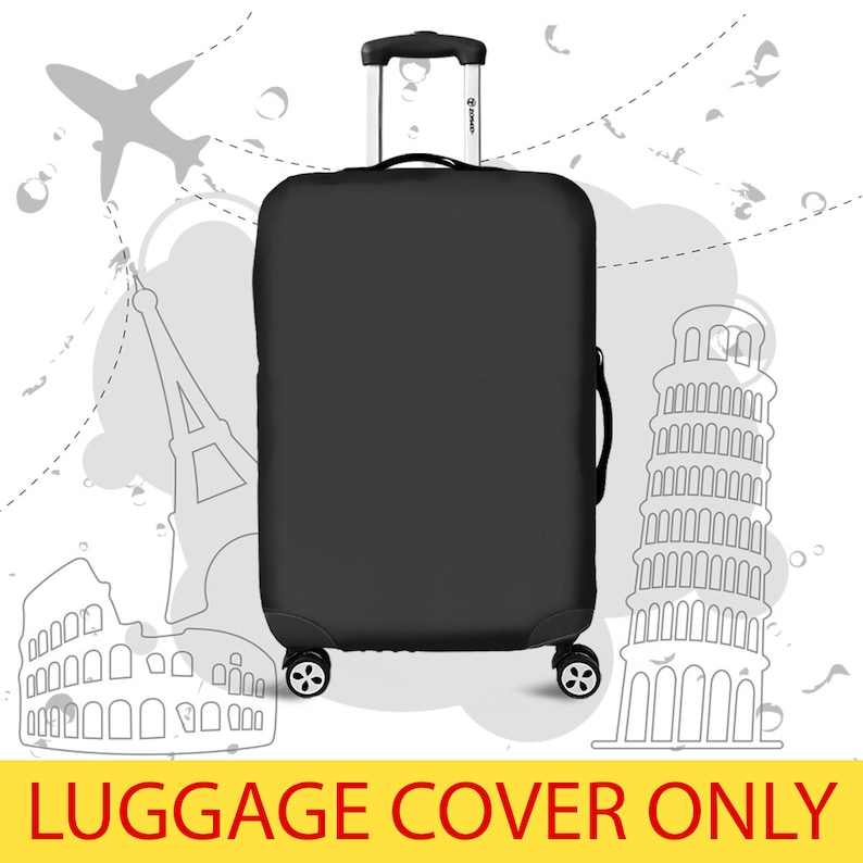 May include: Black luggage cover with a zipper closure and a handle. The cover is shown on a suitcase with wheels. The text "LUGGAGE COVER ONLY" is printed in yellow at the bottom of the image.