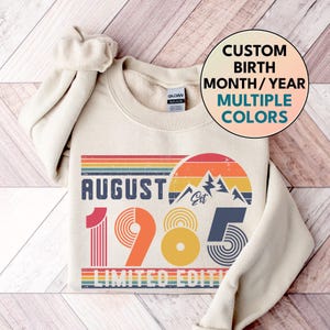 1985 Sweatshirt, 1985 Birthday Sweatshirt Sweater, 1985 Birthday Year Number Sweat for Women Or Man, Birthday Gift, 40th Birthday Shirt