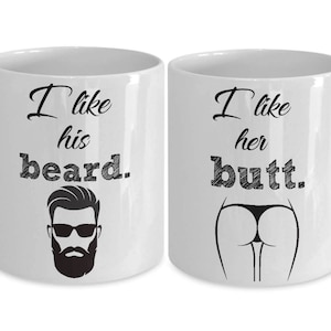 I Like Her Butt Mug, I Like His Beard Mug, Beard Present Gift, I Love Beards, Beard And Butt, Surprise Your Partner With Unique Gift