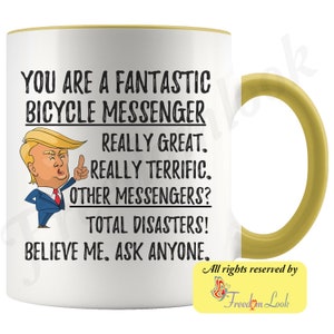 Funny Fantastic Bicycle Messenger Mug, Bicycle Messenger Trump Gifts, Best Bicycle Msgr. Birthday Graduation Christmas Gift for Him and Her Yellow-White