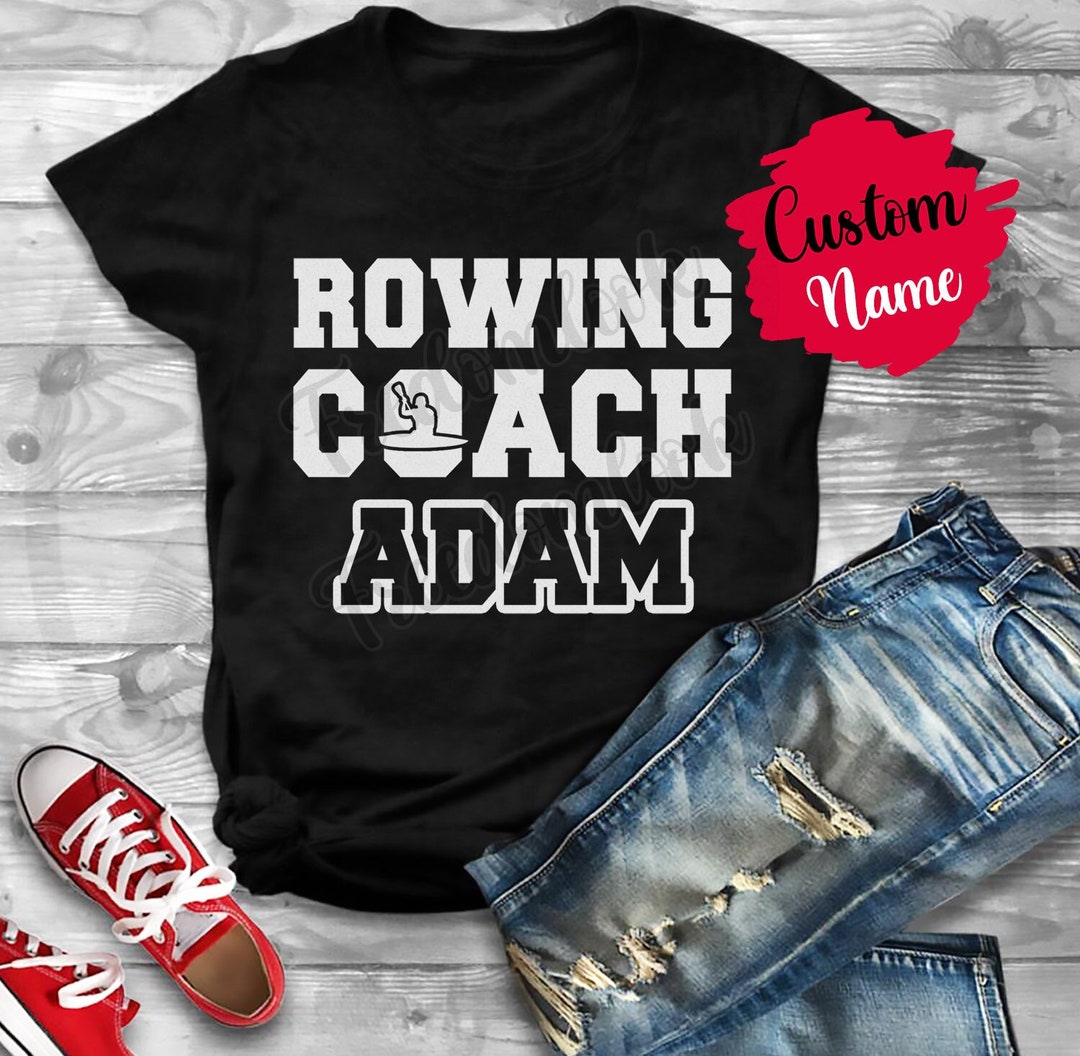 Personalized Rowing Coach Birthday Gift T-shirt for Men Women, Rowing ...