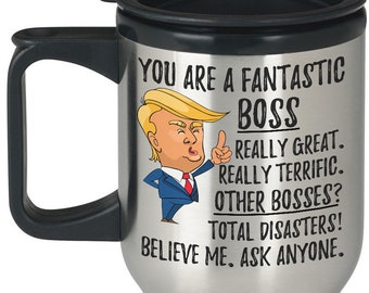 Funny Fantastic Boss Travel Mug, Boss Trump Gifts, Best Boss Ever Birthday Gift, Funny Boss Gift Ideas, Unique Boss Gift For Men & Women