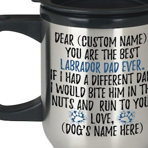 Personalized Labrador Dad Gifts, Labrador Owner Travel Mug, Labrador Dog Gifts For Men, Labrador Dad Present Gift, Labrador Dog Daddy