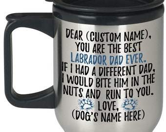 Regalos personalizados de labrador papá, la taza de viaje del propietario de Labrador, regalos de perro labrador para los hombres, labrador papá presente regalo, labrador perro papá