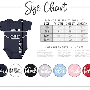 May include: Size chart for infant fine jersey bodysuits in sizes NB, 6M, 12M, and 18M. The chart shows width, chest, and length measurements in inches. The bodysuit is shown in navy blue. Colour options include navy, white, black, athletic heather, light blue, pink, and red.