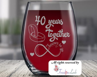 40th Wedding Anniversary Gift For Him And Her Married For 40 Years 40th Anniversary Wine Glass For Husband & Wife 40 Years Together With Her