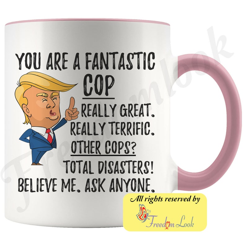 Funny Cop Coffee Mug Policeman Trump Gifts Best Police Etsy