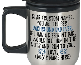 Personalized Dachshund Dad Gifts, Doxie Owner Travel Mug, Dachshund Gifts For Men, Daschund Gifts, Dotson Dad Present Gift, Wiener Dog Dad