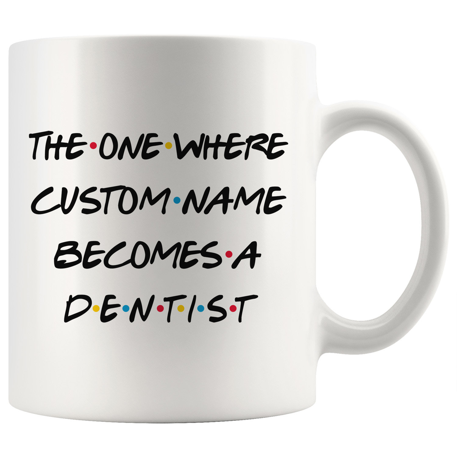 Personalized Dentist Graduation Coffee Mug Dentist Promotion Etsy