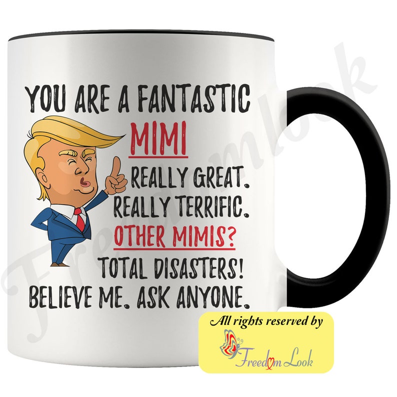 Funny Fantastic Mimi Mug, Funny Trump Mug, Mimi Gift For Christmas, Funny Mimi Coffee Mug, Best Mimi Ever, Funny Mimi Birthday Gift image 4