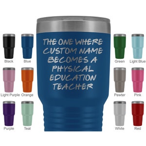 Personalized Physical Education Teacher Graduation Tumbler, PE Teacher Promotion, Best PE Teacher Career Appreciation Gift For Men & Women