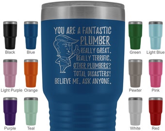 Funny Fantastic Plumber Tumbler, Plumber Trump Gifts, Best Plumber Ever Birthday Gift, Plumber Coffee Gifts, Funny Plumber Travel Gifts
