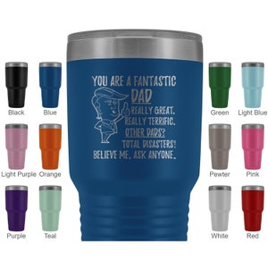 Divertente papà fantastico Tumbler, papà papà di papà Trump, carta d'amore tazza di viaggio, miglior papà mai regalo di compleanno, papà Gag idee regalo, futuro papà