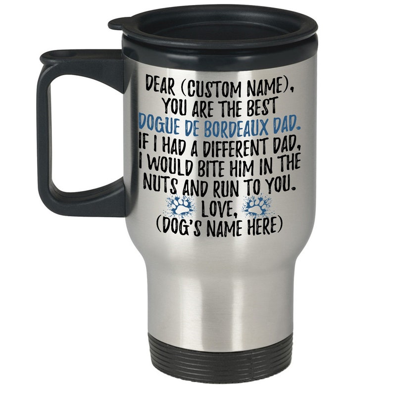 Personalized Dogue de Bordeaux Dog Dad Travel Mug Bordeaux Mastiff Dog Men Gifts Bordeaux Dog Daddy Present Gift French Mastiff Dog Owner