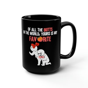 Lieblings-Po-Paar-Witze Schwarze Kaffeetasse, Hilarious Valentines Geschenk für Freundin, ich liebe ihre Butt-Schale, Frau Jahrestag Lustige Meme