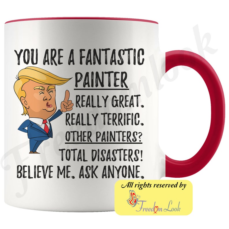 Funny Fantastic Painter Coffee Mug, Painter Trump Gifts, Best Painter Ever Birthday Gift, Painter Gag Gift Ideas, Unique Painter Mug Red-White