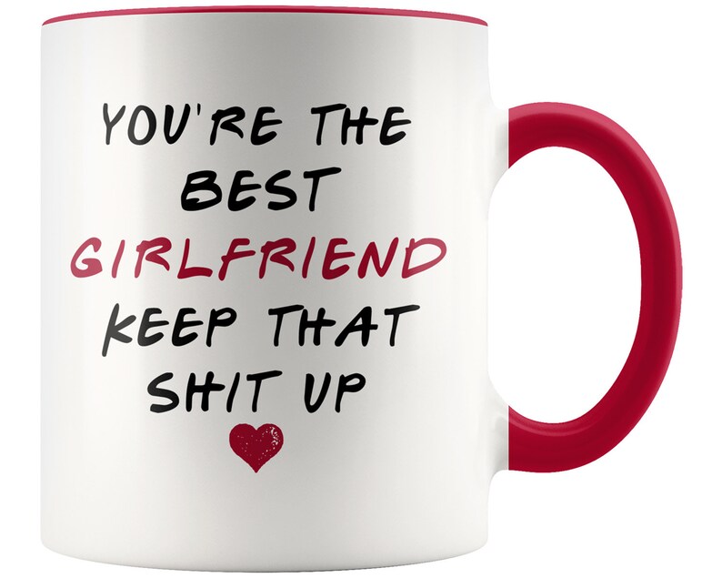 Best Girlfriend Mug, Best Gf Mug, Gift For Best Girlfriend, Girlfriend Birthday Present, Girlfriend Valentines Day Gift, Keep That Shit Up image 1