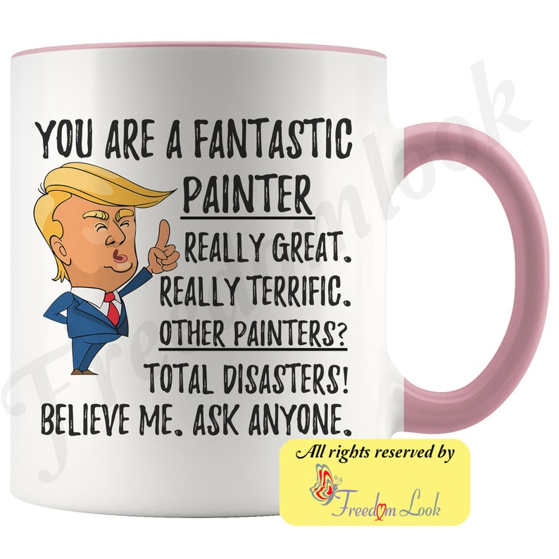 Funny Fantastic Painter Coffee Mug, Painter Trump Gifts, Best Painter Ever Birthday Gift, Painter Gag Gift Ideas, Unique Painter Mug Pink-White