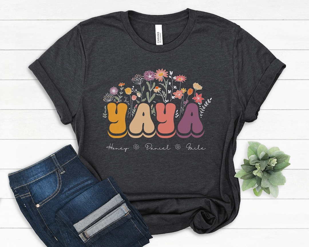 Custom Yaya Floral Shirt, Personalized Mother's Day Tshirt, Yaya With