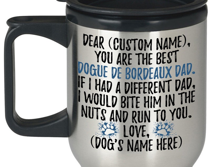 Personalized Dogue de Bordeaux Dog Dad Travel Mug Bordeaux Mastiff Dog Men Gifts Bordeaux Dog Daddy Present Gift French Mastiff Dog Owner