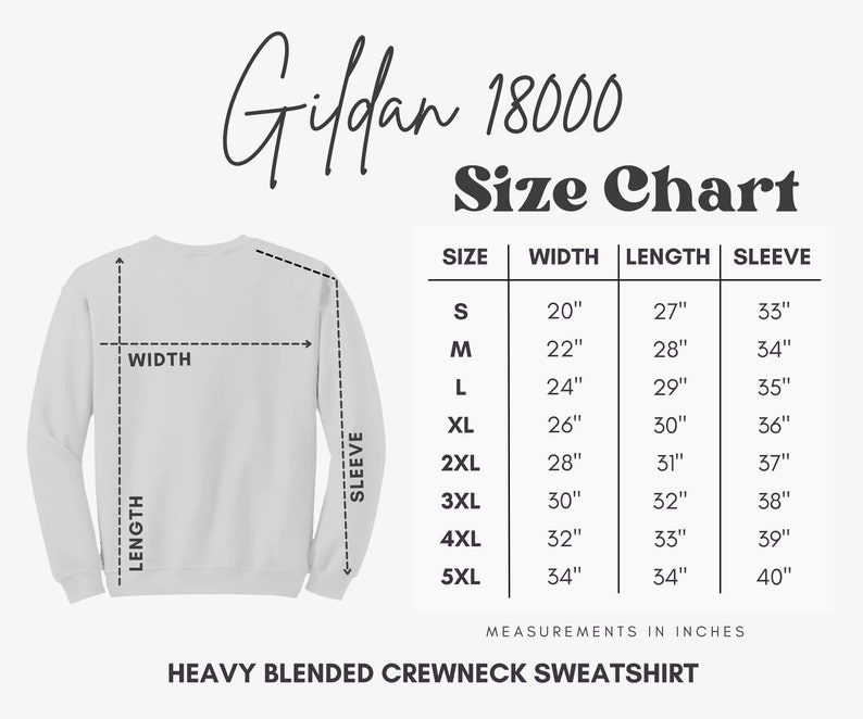 May include: Size chart for Gildan 18000 Heavy Blended Crewneck Sweatshirt. The chart shows measurements in inches for width, length, and sleeve length for sizes S through 5XL.