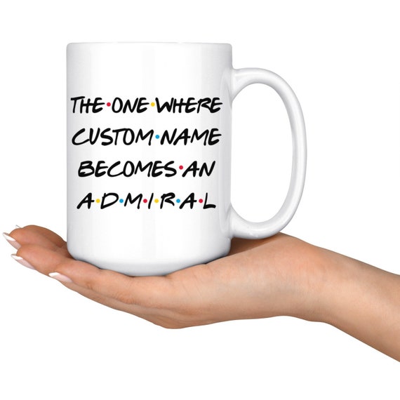 Personalized Admiral Coffee Mug Admiral Graduation Present 