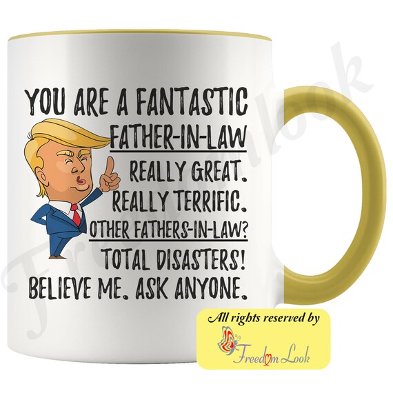 Funny Fantastic Father-In-Law Coffee Mug, Father-In-Law Trump Gifts, New  Father-In-Law Mug, Best Father-In-Law Birthday Gift, Law Father Mug