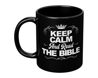 Keep Calm and Read The Bible Black Mug - Christian Gift