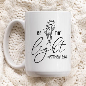 Christliche Kaffeetasse, Geschenk für Person des Glaubens, sei das Licht Matthäus 5:14 Bibel-Vers-Tasse