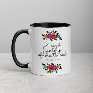 A Sweet Friendship Refreshes The Soul Christian Mug
