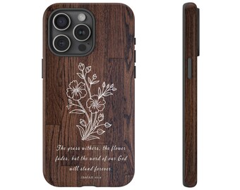 Isaiah 40:8 Wood Grain Christian Phone Case