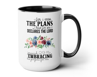 Jeremiah 29:11 I Know The Plans I Have For You Gift For Graduates Christian Two-Tone 15oz Coffee Mugs