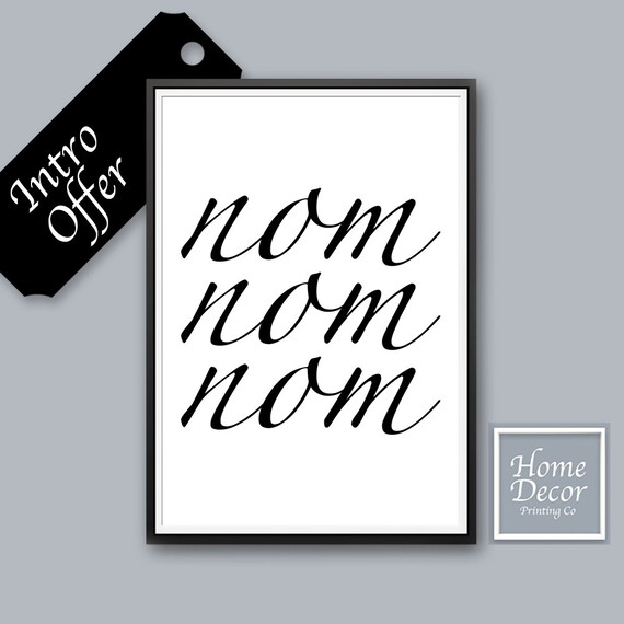 Wall Art Nom Nom Nom black text Wall Print Decor