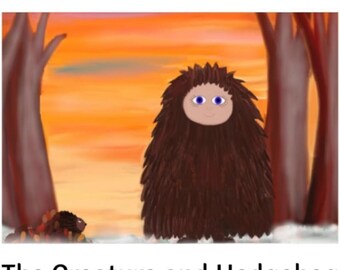 The Creature and Hedgehog