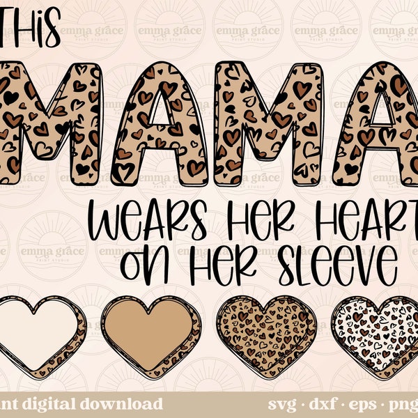 This Mama Wears Her Heart on Her Sleeve Leopard Cheetah SVG DXF PNG Design Cut File, Mom Shirt Design, Sublimation Design