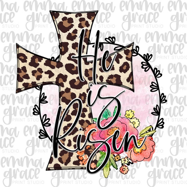 Easter He Is Risen PNG, Leopard Cross, Watercolor Floral, Spring Design, Digital Sublimation Print or DTG, Print and Cut, PNG File